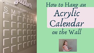 How to Hang an ACRYLIC CALENDAR for wall [upl. by Ybrik]