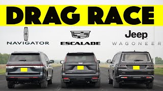 Jeep Grand Wagoneer vs Cadillac Escalade vs Lincoln Navigator Drag and Roll Race [upl. by Atina946]