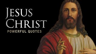 Jesus Christ  Life Changing Quotes [upl. by Ursala9]