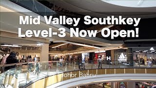 MID VALLEY SOUTHKEY JOHOR BAHRU  Level 3 Opening Now [upl. by Shaylynn]