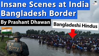 Insane Scenes at India Bangladesh Border  Bangladeshi Hindus beg BSF to let them enter [upl. by Solberg]