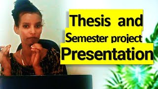 Thesis and Semester project Presentation thesis defenseየምረቃ ወረቀት ስለማቅረብ በአማረኛ [upl. by Tem871]