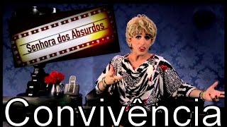 A Senhora dos Absurdos  Convivência [upl. by Tisbe724]