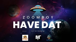 ZoomBoy X Amigo  Have Dat Official Audio [upl. by Ayikur168]