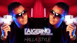 LAlgérino Feat Cheb Khalass  Halla Style son [upl. by Ilrac]