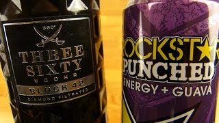 Best Vodka amp Energy Three Sixty Black amp Rockstar Punched [upl. by Ayanat]