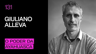 Giuliano Alleva  O Poder da Ayahuasca [upl. by Pegma]