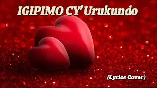 Igipimo cyUrukundo Lyrics Cover Rugamba Cyprien kinyarwandalyrics [upl. by Netsoj]