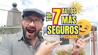 TOP 7  Autos MÁS SEGUROS en ECUADOR [upl. by Cristoforo833]