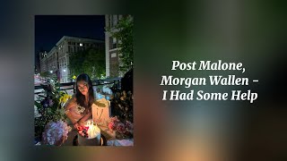 I Had Some Help  Post Malone Morgan Wallen Sped Up [upl. by Rosalee]