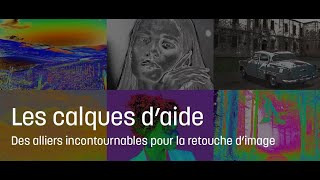 Tuto Photoshop  Les calques daide alliés incontournables pour la retouche dimage [upl. by Tur]