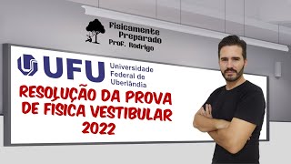 Resolução da prova de Física Vestibular UFU2022 Conhecimentos Gerais [upl. by Lednor568]