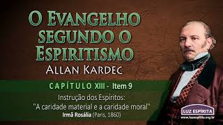 O Evangelho segundo o Espiritismo  cap XIII item 9 OESOEc13n9 [upl. by Lleze]