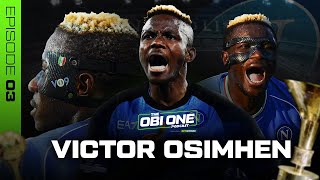 Victor Osimhen Between United Love amp Chelsea Ambitions  Saudi Snub  The Obi One Podcast Ep3 [upl. by Joni]