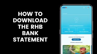 How to Download the RHB Bank Statement on the RHB Mobile Banking App [upl. by Furey417]