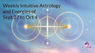 Weekly Intuitive Astrology and Energies of Sept 27 to Oct 4  Aries Full Moon Big Venus amp Mercury [upl. by Oihsoy]