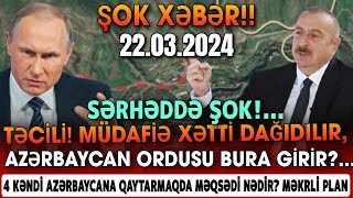 TƏCİLİ Əsas Xəbərlər 22032024 Xəbər Bələdcisi xeberler son xeberler bugun 2024 [upl. by Leunamme595]