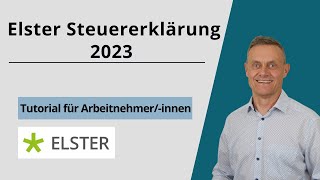 Elster Steuererklärung 2023 Tutorial  Arbeitnehmer Beispiel Einkommensteuererklärung [upl. by Consuelo]