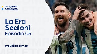 Episodio 05 La Consagración en Qatar 2022  La Era Scaloni [upl. by Vivl]