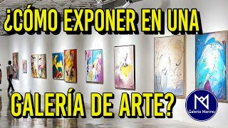 👉🏼 ¿Cómo exponer en una galeria de arte [upl. by Navad652]