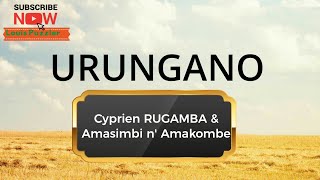 URUNGANO by Rugamba Cyprienamp Amasimbi namakombe Official Lyrics Video  New Version [upl. by Garzon]