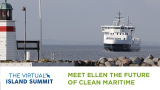 Virtual Island Summit 2020 Meet Ellen the Future of Clean Maritime Transport [upl. by Dolly375]