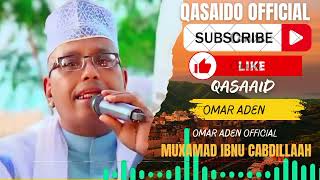 OMAR ADEN 2024  QASAID┇MUXAMAD IBNU CABDILLAAH┇MAWLID DANDAAWI CUMAR AADEN NABI AMAAN 2024 [upl. by Khan]