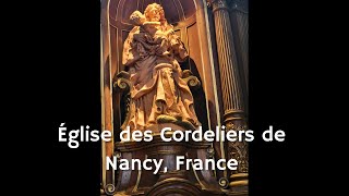 Église des Cordeliers de Nancy France [upl. by Asselam978]