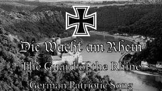 German Patriotic Song Die Wacht am Rhein [upl. by Deny929]