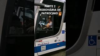 PARTE 2 RODOVIÁRIA DE PATROCINIO MG [upl. by Asilenna]