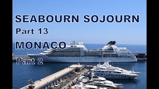 Seabourn Sojourn Cruise 2015 Part 13 Monaco part 2 [upl. by Congdon]