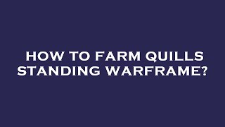 How to farm quills standing warframe [upl. by Hershell]