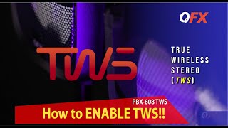 How to Enable TWS  QFX True Wireless Stereo [upl. by Doane]