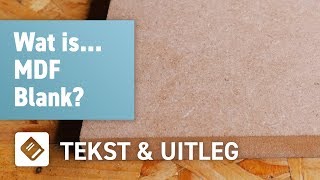 Wat is MDF Blank  OPMAATZAGENnl [upl. by Fisken]