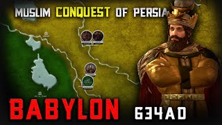 Battle of Babylon 634 AD  AlMuthanna ibn Haritha  Muslim Conquest of Sassanid Empire [upl. by Adamis]