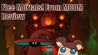 Flee Mortals from MCDM  Review [upl. by Eejan81]