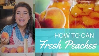 Canning Peaches for Beginners  Step by Step [upl. by Vogel]