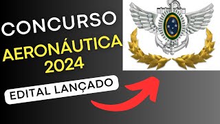 CONCURSO AERONÁUTICA 2024  Edital e Material de Estudos  Concurso Público [upl. by Anitserp]