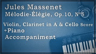 MelodiéÉlégie Op10 nº5  Jules Massenet Acompañamiento Piano  Partitura ViolinClarineteCello [upl. by Adamina]