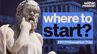 A Beginners Guide to Philosophy  Feat Philosophize This [upl. by Khalin]