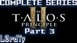 The Talos Principle II Part 3  COMPLETE SERIES [upl. by Alaunnoif]