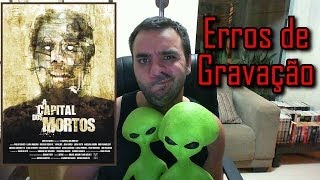 Erros de Gravação  A Capital dos Mortos [upl. by Adnorehs865]