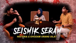 KISAH SERAM HISTERIA amp KHODAM ORANG SILAT  SEISMIK SERAM [upl. by Weinrich]