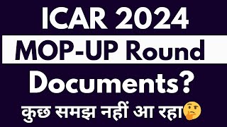 ICAR UG 2024 MOP UP Round Documents Upload amp Verification icar2024 icar mop up round payment icar [upl. by Fitalludba367]