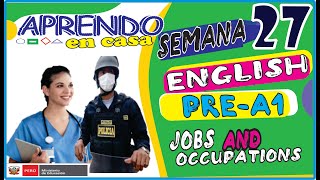 Aaprendo en casa  INGLES Pre A1  Semana 27 english WEEK 17  Jobs and Occupations [upl. by Tsenrae]