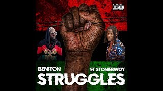 Beniton feat StoneBwoy  Struggles  Official Lyric Video [upl. by Kan411]