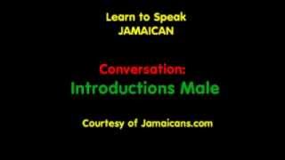 Conversation Male Introductions  Learn to Speak Jamaican Patois [upl. by Edijabab208]