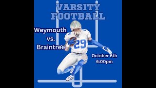 Braintree High School Varsity Football vs Weymouth 10623 6pm [upl. by Davy752]