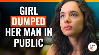 Girl Dumped Her Man In Public  DramatizeMeSpecial [upl. by Jala178]