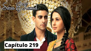 Saras y Kumud  Capítulo 219 [upl. by Naloj]